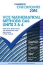 Cambridge Checkpoints Vce Mathematical Methods Cas Units 3 And 4 2015 - Preview