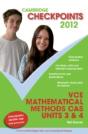 Cambridge Checkpoints Vce Mathematical Methods Cas Units 3&4 2012 - Preview