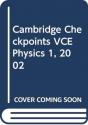 Cambridge Checkpoints Vce Physics 1, 2002 - Preview
