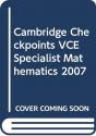 Cambridge Checkpoints Vce Specialist Mathematics 2007 - Preview
