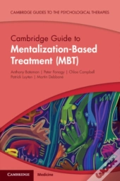 Cambridge Guide To Mentalization-Based Treatment (Mbt)