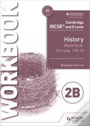 Cambridge Igcse And O Level History Workbook 2b - Depth Study:  Germany, 1918-45