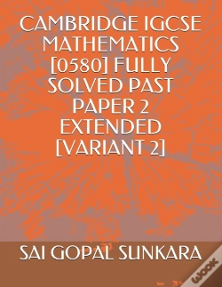 Capa do artigo Cambridge Igcse Mathematics (0580) Fully Solved Past Paper 2 Extended (Variant 2)