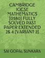 Cambridge Igcse Mathematics (0580) Fully Solved Past Paper Extended 2& 4 (Variant 2) - Preview