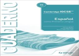 Cambridge Igcse (Tm) Espanol Como Primera Lengua Cuaderno De Ejercicios