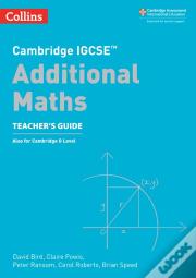 Cambridge Igcseâ„¢ Additional Maths Teacherâ€™S Guide