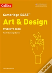 Cambridge Igcseâ„¢ Art And Design Studentâ€™S Book