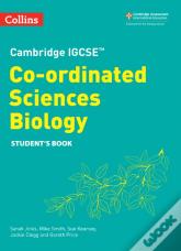 Cambridge Igcseâ„¢ Co-Ordinated Sciences Biology Student'S Book