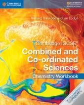 Cambridge Igcseâ® Combined And Co-Ordinated Sciences Chemistry Workbook