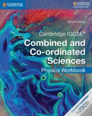 Cambridge Igcseâ® Combined And Co-Ordinated Sciences Physics Workbook