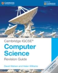 Cambridge Igcseâ® Computer Science Revision Guide