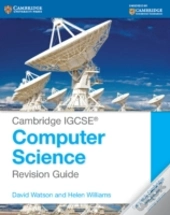 Cambridge Igcseâ® Computer Science Revision Guide