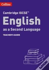 Cambridge Igcseâ„¢ English As A Second Language Teacher'S Guide