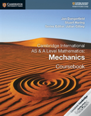 Cambridge International As & A Level Mathematics: Mechanics Coursebook