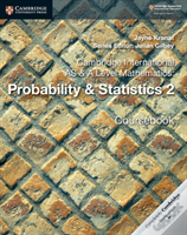 Cambridge International As & A Level Mathematics: Probability & Statistics 2 Coursebook