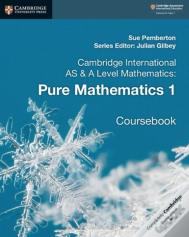 Cambridge International As & A Level Mathematics: Pure Mathematics 1 Coursebook