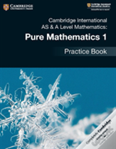 Cambridge International As & A Level Mathematics: Pure Mathematics 1 Practice Book