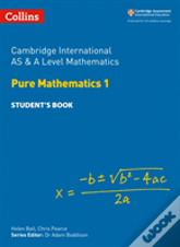 Cambridge International As & A Level Mathematics Pure Mathematics 1 Studentâ€™S Book