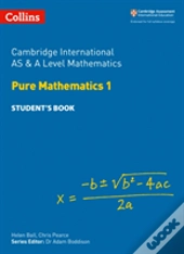 Cambridge International As & A Level Mathematics Pure Mathematics 1 Studentâ€™S Book