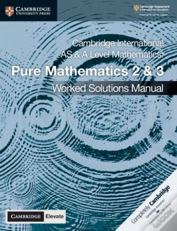 Capa do artigo Cambridge International As & A Level Mathematics Pure Mathematics 2 And 3 Worked Solutions Manual With Cambridge Elevate Edition