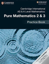 Cambridge International As & A Level Mathematics: Pure Mathematics 2 & 3 Practice Book
