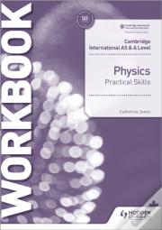Cambridge International As & A Level Physics Practical Skills Workbook