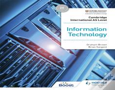 Cambridge International As Level Information Technology Student'S Book