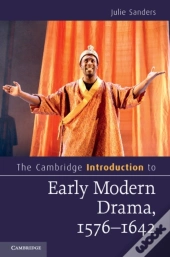 Cambridge Introduction To Early Modern Drama, 1576-1642