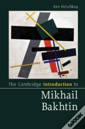 Cambridge Introduction To Mikhail Bakhtin
