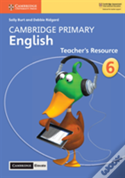 Cambridge Primary English Stage 6 Teacher'S Resource With Cambridge Elevate