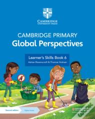 Cambridge Primary Global Perspectives Learner'S Skills Book 6 With Digital Access (1 Year)