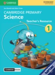 Cambridge Primary Science Stage 1 Teacher'S Resource With Cambridge Elevate