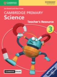 Cambridge Primary Science Stage 3 Teacher'S Resource With Cambridge Elevate