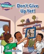 Cambridge Reading Adventures Don'T Give Up Yet! White Band