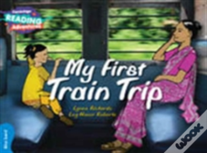 Cambridge Reading Adventures My First Train Trip Blue Band