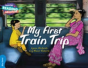 Cambridge Reading Adventures My First Train Trip Blue Band - Preview