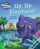 Cambridge Reading Adventures Up, Up...Elephant! Green Band