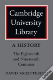 Cambridge University Library 2 Part Set: Volume 2, The Eighteenth And Nineteenth Centuries