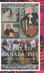Came To Canada, Eh? - Preview