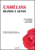 Camélias, Búzios e Gente