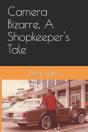 Camera Bizarre, A Shopkeeper'S Tale - Preview