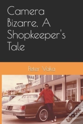 Camera Bizarre, A Shopkeeper'S Tale