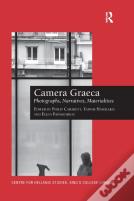 Camera Graeca: Photographs, Narratives, Materialities