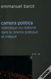 Capa do artigo Camera Politica ; Dialectique Du Réalisme Dans Le Cinéma Politique Et Militant