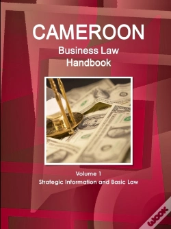 Capa do artigo Cameroon Business Law Handbook Volume 1 Strategic, Practical Information And Basic Laws