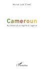 Cameroun, Au Chevet D'Un Régime À L'Agonie - Preview
