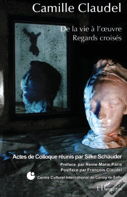 Capa do artigo Camille Claudel ; De La Vie À L'Oeuvre ; Regards Croisés