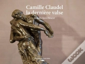 Camille Claudel, La Dernière Valse