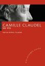 Camille Claudel. Sa Vie - Preview