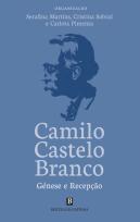 Camilo Castelo Branco - Génese e Recepção